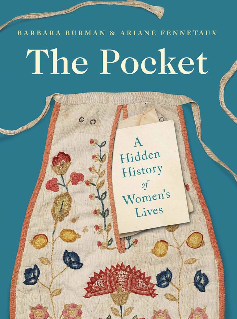 Lire la suite à propos de l’article Ariane Fennetaux | The Pocket: A Hidden History of Women’s Lives, 1660-1900